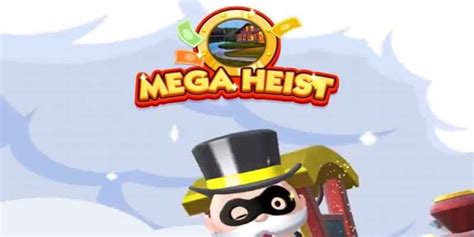 monopoly go mega heist